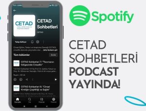 <strong>CETAD Sohbetleri podcast olarak yayında!</strong>