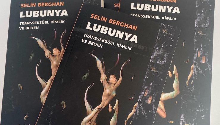 <strong>“Lubunya – Transseksüel Kimlik ve Beden”, 16 sene sonra ikinci baskısını yaptı</strong>