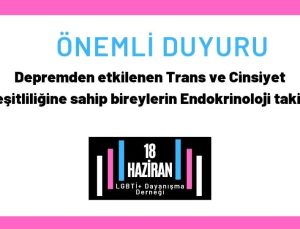 18 Haziran, depremden etkilenen trans+ kişileri endikrinoloji takibi için form doldurmaya çağırıyor